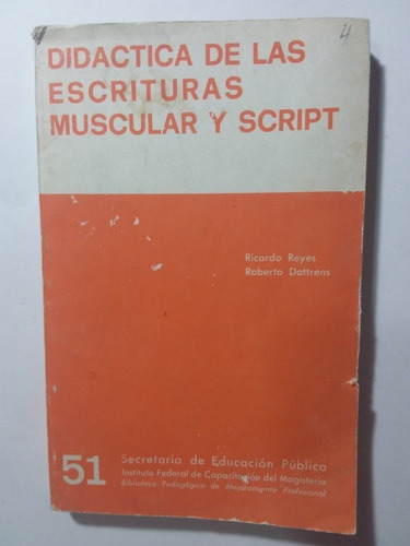 Didácticas De Las Escrituras Muscular Y Script- R Reyes 1968