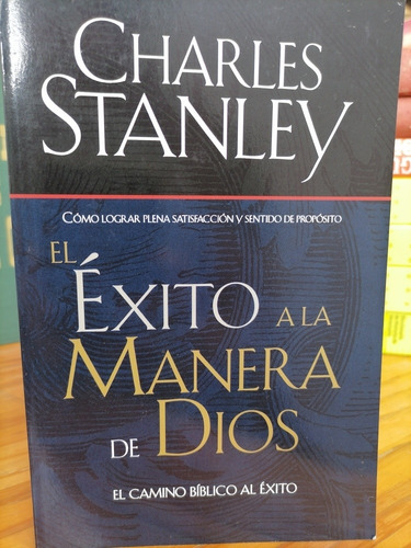 El Éxito A La Manera De Dios, Charles Stanley 