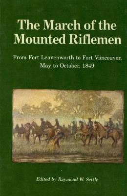 The March Of The Mounted Riflemen - Raymond W. Settle