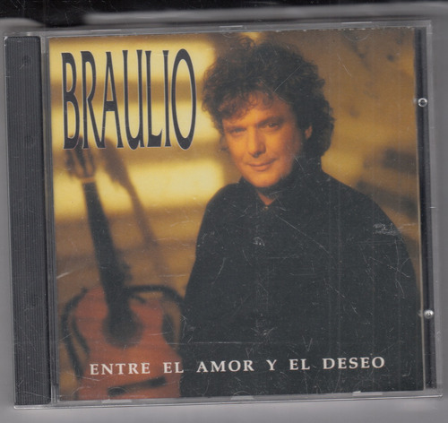 Braulio Entre El Amor Y El Deseo Cd Original Usado Qqe.