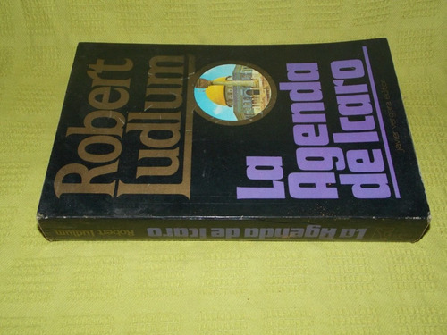 La Agenda De Icaro - Robert Ludlum - Javier Vergara