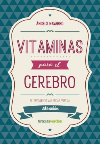 Libro Vitaminas Para El Cerebro - Ángels Navarro