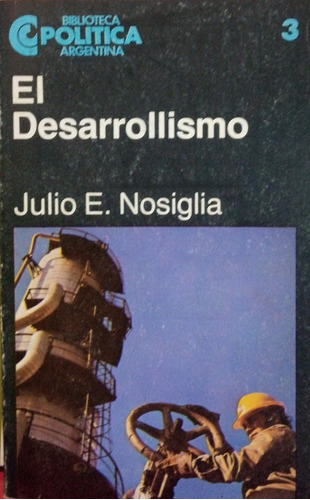 El Desarrollismo Julio E Nosiglia 3
