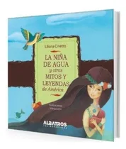 Comprar La Niña De Agua Y Otros Mitos Y Leyendas De America