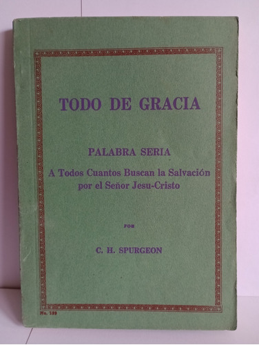 Todo De Gracia Palabra Seria C.h. Spurgeon 