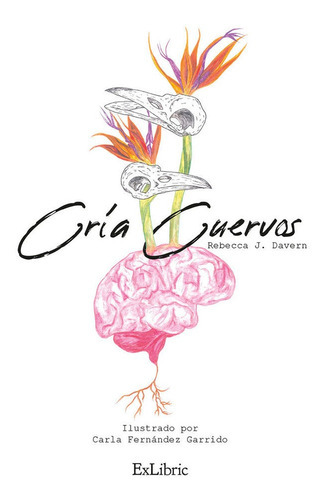 CrÃÂa cuervos, de Rebecca J. Davern. Editorial Exlibric, tapa blanda en español