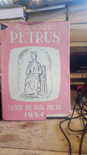 Petrus La Voz Del Papa Pio Xii 1954