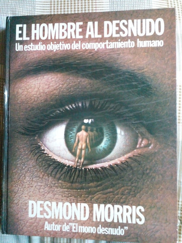 El Hombre Al Desnudo Desmond Morris Incompleto