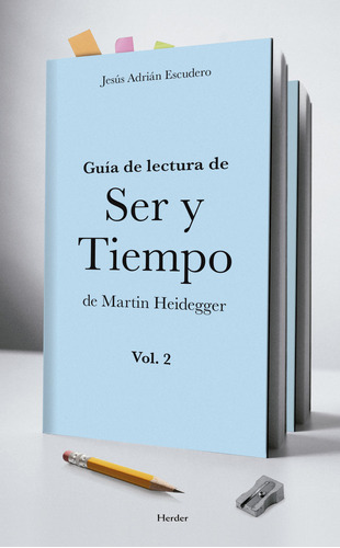 Guia De Lectura De Ser Y Tiempo De Martin Heidegger Vol 2 -