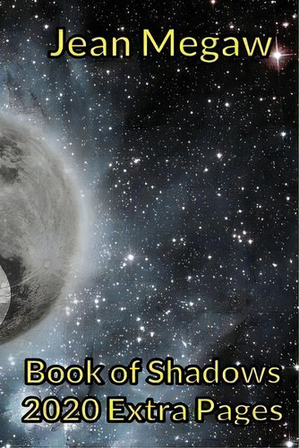 Book Of Shadows 2020 Extra Pages, De Jean Megaw., Vol. 1. Editorial Three Zombie Dogs Ltd, Tapa Blanda En Inglés, 2020