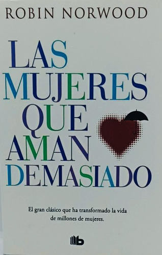 Las Mujeres Que Aman Demasiado