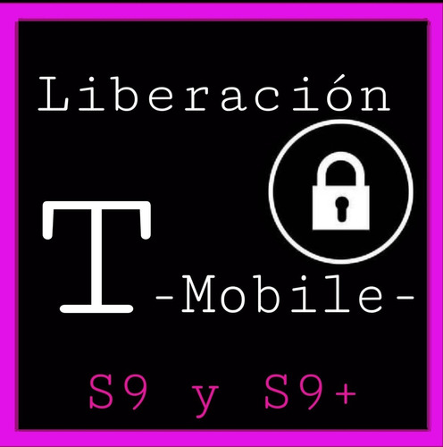 Liberación S9 Y S9+ T-mobile