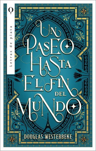 Libro Un Paseo Hasta El Fin Del Mundo - Westerbeke, Doug