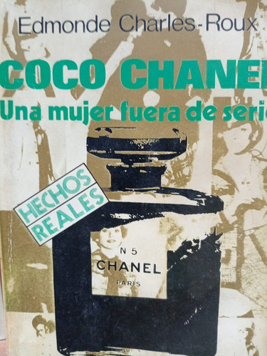 Coco Chanel Una Mujer Fuera De Serie