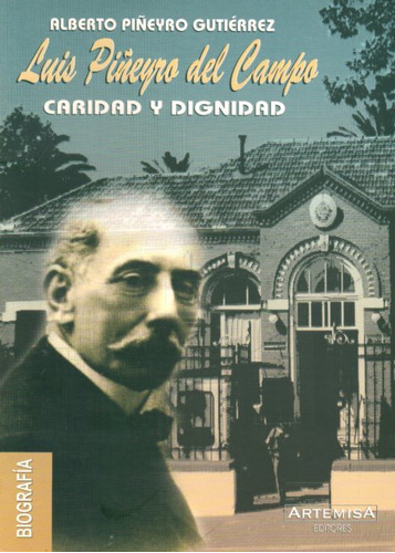 Luis Piñeyro Del Campo - Caridad Y Dignidad