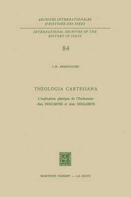 Libro Theologia Cartesiana : L'explication Physique De L'...