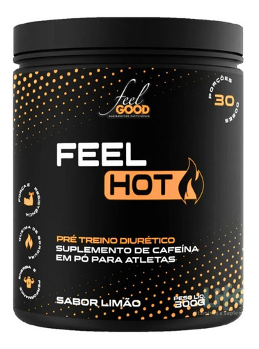 Feel Hot Limão Pré Treino Diurético (300g) - Feel Good Sabor Limão