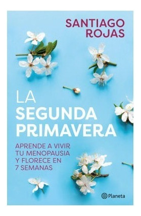 Libro Fisico La Segunda Primavera. Santiago Rojas Posada