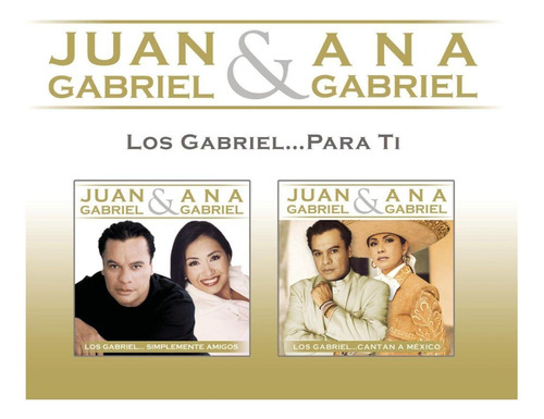 Juan Gabriel Y Ana Gabriel Los Gabriel Para Ti 2cd Nuevo Us