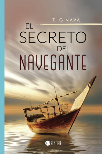 El Secreto Del Navegante: No, de Varios., vol. 1. Editorial PENTIAN, tapa pasta blanda, edición 1 en español, 2018