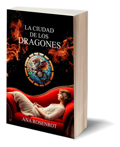 Ciudad De Los Dragones, La, De Ana Rosenrot., Vol. 1. Editorial Ediciones Abeya, Tapa Blanda En Español