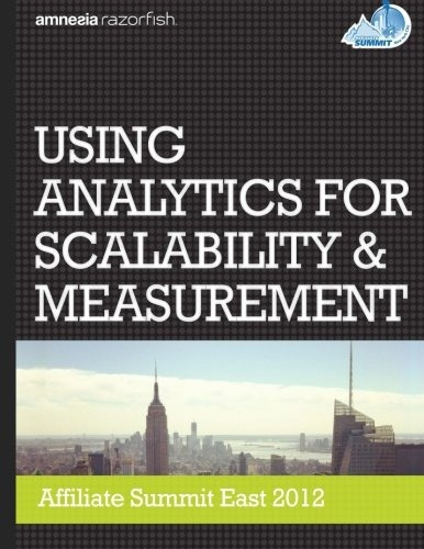 Using Analytics For Scalability  Y  Measurement Affiliate Su