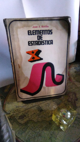 Elementos De Estadistica. José Bonilla