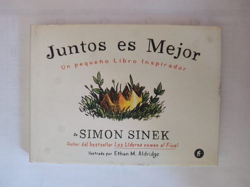 Juntos Es Mejor. Un Pequeño Libro Inspirador