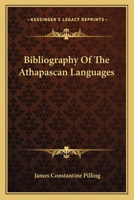 Libro Bibliography Of The Athapascan Languages - Pilling,...