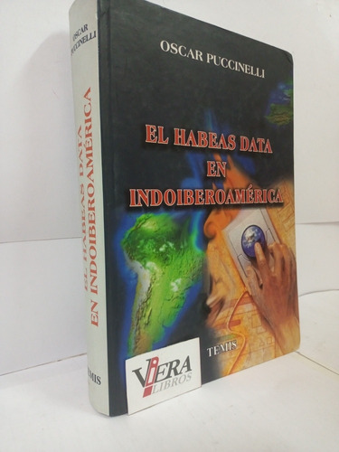 El Habeas Data En Indoiberoamérica - Puccinelli, Oscar