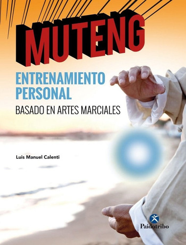 Muteng - Entrenamiento Personal Basado En Artes Marciales - 