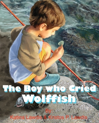 Libro The Boy Who Cried Wolf Fish - Lawdis, Katina