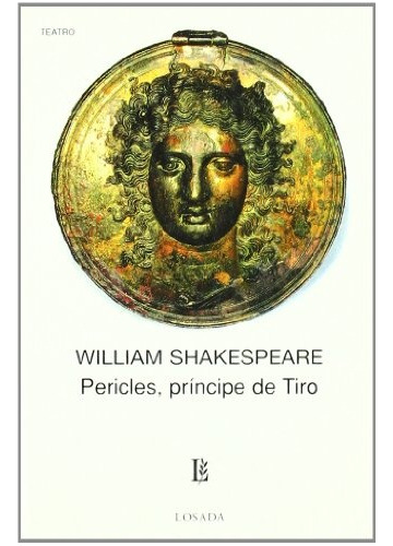 Péricles, Príncipe De Tiro, De  William Shakespeare. Editorial Losada, Edición 1 En Español