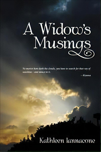 A Widow's Musings, De Kathleen Iannacone. Editorial Iuniverse, Tapa Blanda En Inglés