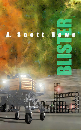 Blister, De Howe, A. Scott. Editorial Createspace, Tapa Blanda En Inglés