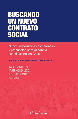 Buscando Un Nuevo Contrato Social - Castillo; Madariaga