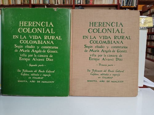 Herencia Colonial En La Vida Rural Colombiana - 1 Y 2 Parte