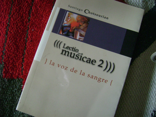 Lectio Musicae 2. Santiago Chotsourian. Como Nuevo!