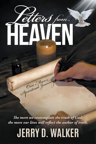 Letters From Heaven: One Man's Spiritual Journey, De Walker, Jerry D.. Editorial Litfire Pub Llc, Tapa Blanda En Inglés