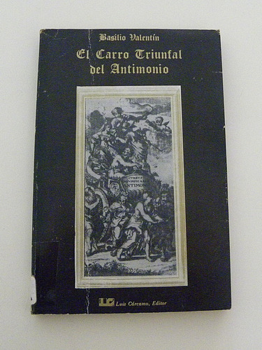 El Carro Triunfal Del Antimonio - Basilio Valentín