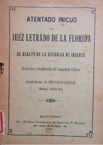Asalto Estancia Felipe Iriarte Florida 1911 Defensa Calleros