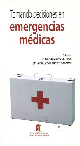 Libro Tomando Decisiones En Emergencias Médicas De Amadeo Al