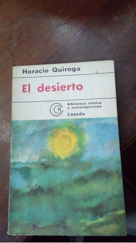 Libro El Desierto  Horacio Quiroga   
