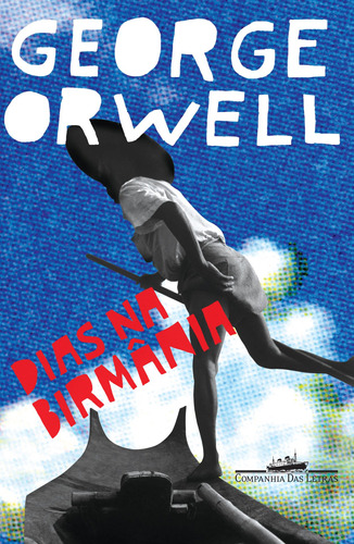Dias na birmânia, de Orwell, George. Editora Schwarcz SA, capa mole em português, 2008