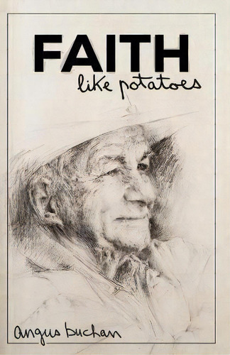 Faith Like Potatoes, De Angus Buchan. Editorial Christian Art Books, Tapa Blanda En Inglés