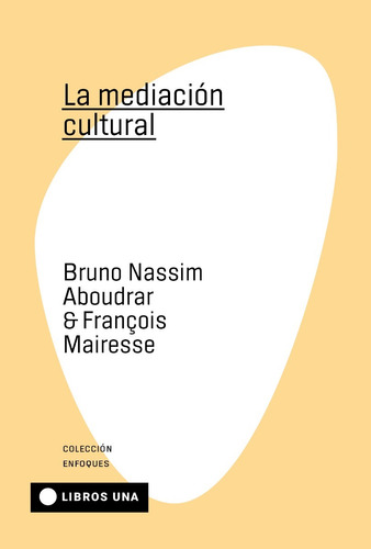 La Mediación Cultural  -   Mairesse Francois (ai)