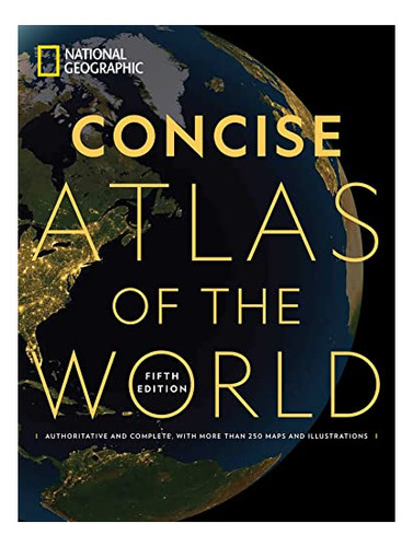 Book : National Geographic Concise Atlas Of The World, 5th.