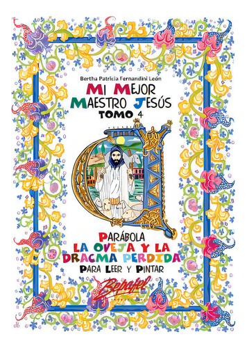 Mi Mejor Maestro Jesãâºs-parãâ¡bola La Oveja Y La Dracma Perdida: Parãâ¡bola Para Niãâ±os, De Fernandini Leon, Bertha Patricia. Editorial Createspace, Tapa Blanda En Español