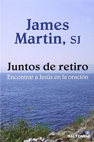 Juntos De Retiro: Encontrar A Jesus En La Oracion: 345 -el P