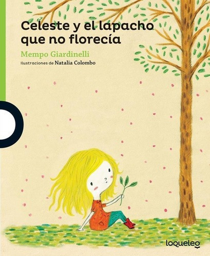 Celeste Y El Lapacho Que No Florecía, De Giardinelli, Mempo. Editorial Santillana En Español